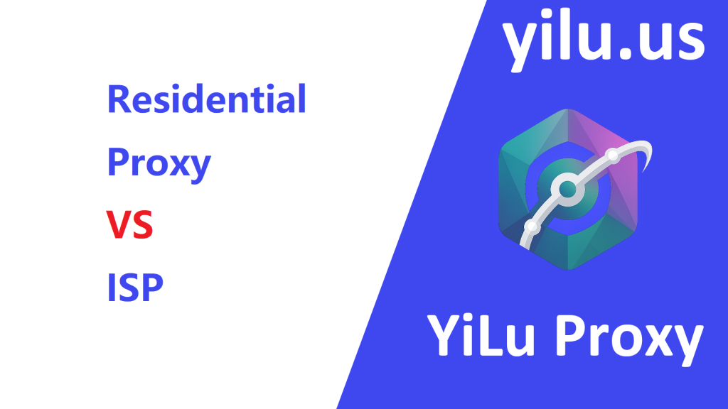 Residential proxy vs ISP
