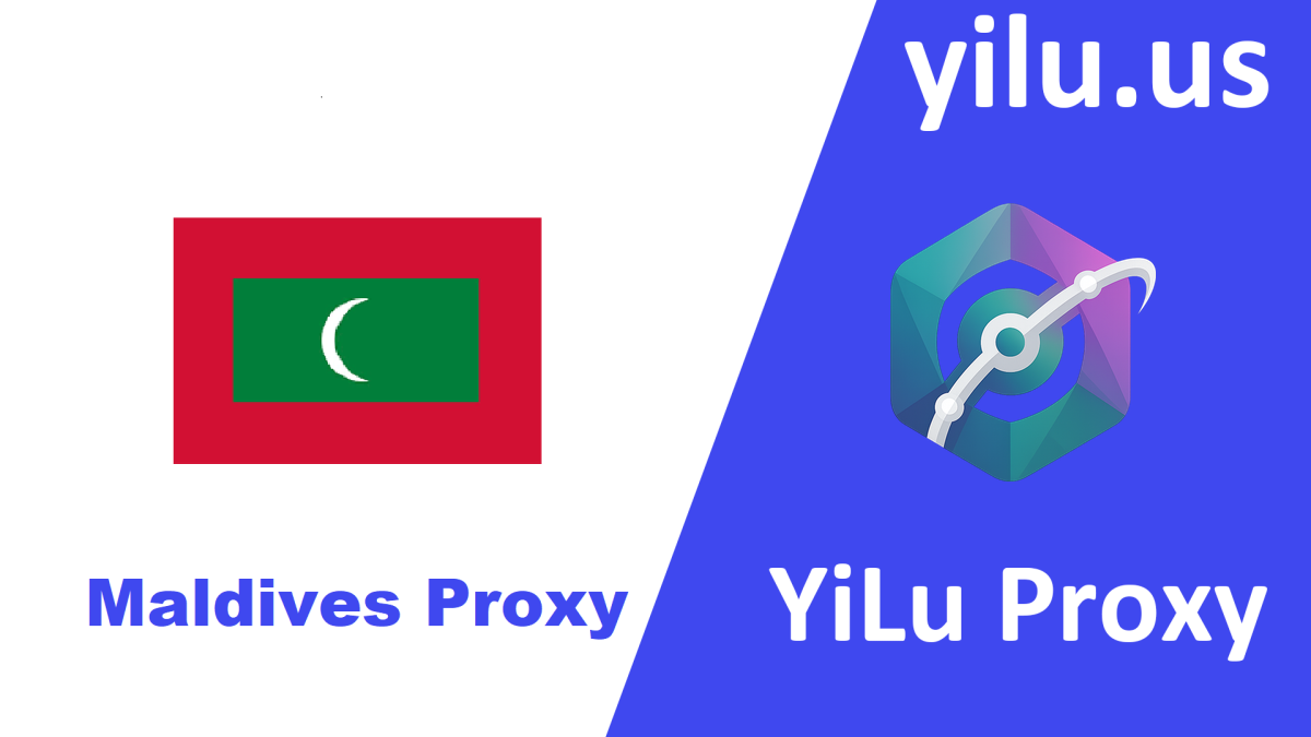 Secure, Convenient, and Affordable: Yilu Proxy’s Maldives Proxy Solutions